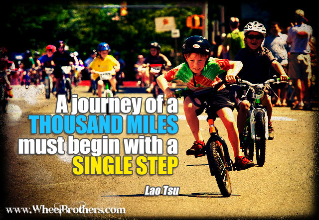 A journey of a thousand miles must begin with a single step