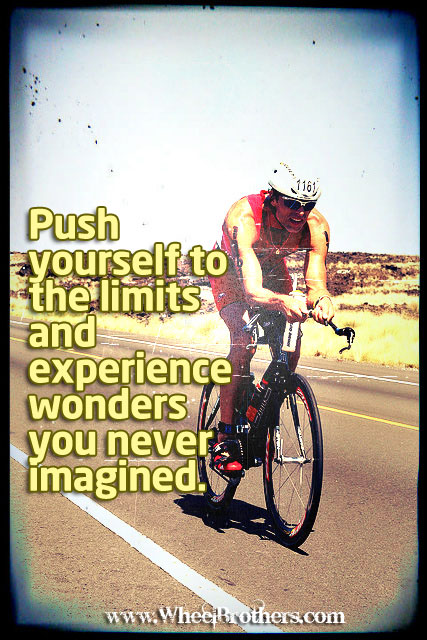 Push yourself to the limit and experience wonders you have never imagined
