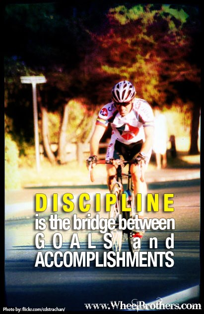 Discipline is the bridge between goals and accomplishments