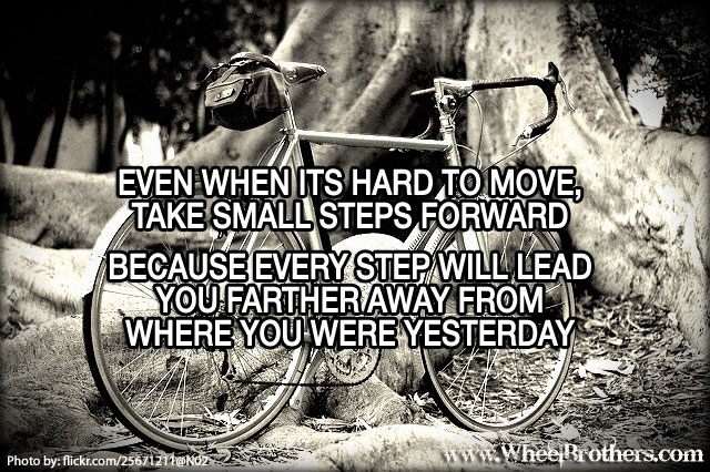 Even when its hard to move forward