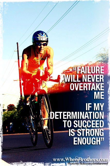 Failure will never overtake me, if my determination to succeed is strong enough