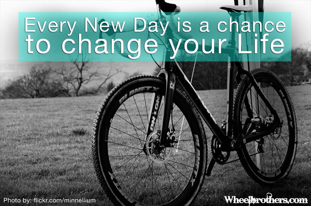 Every new day is a chance to change your life.