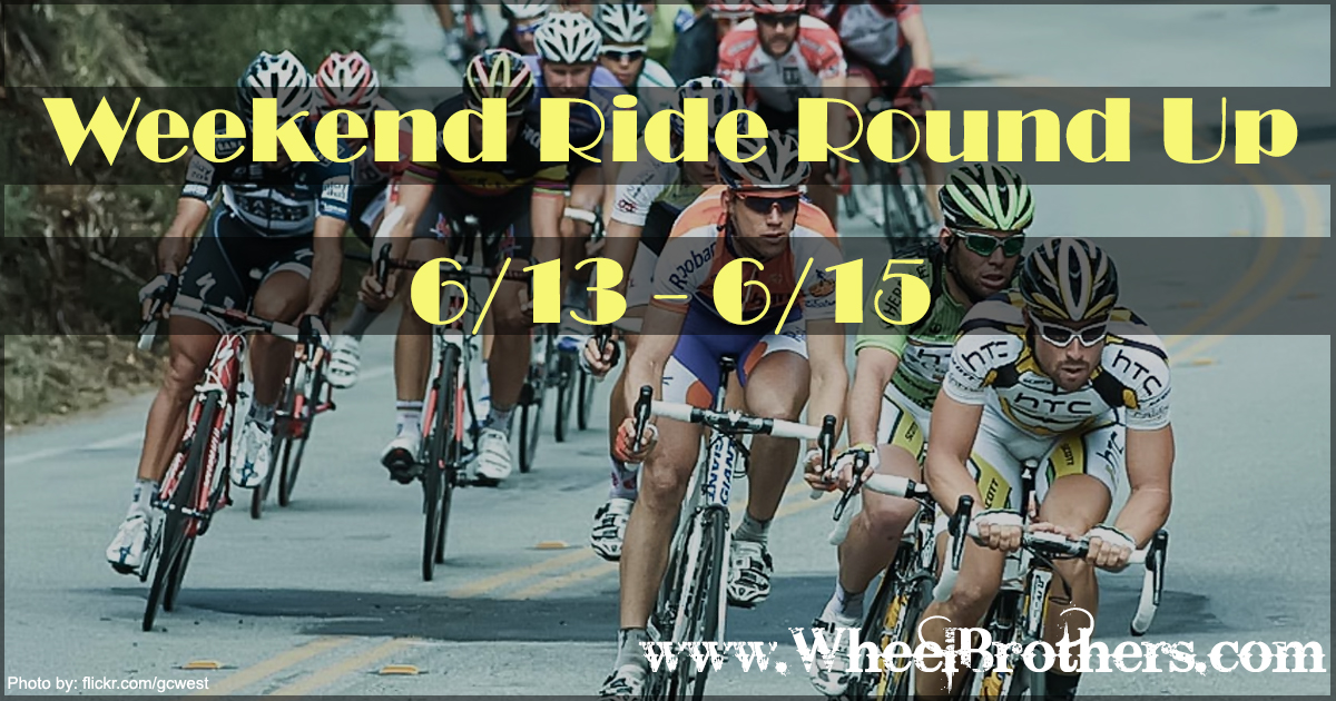 Weekend Ride Round Up - 6/20 - 6/22