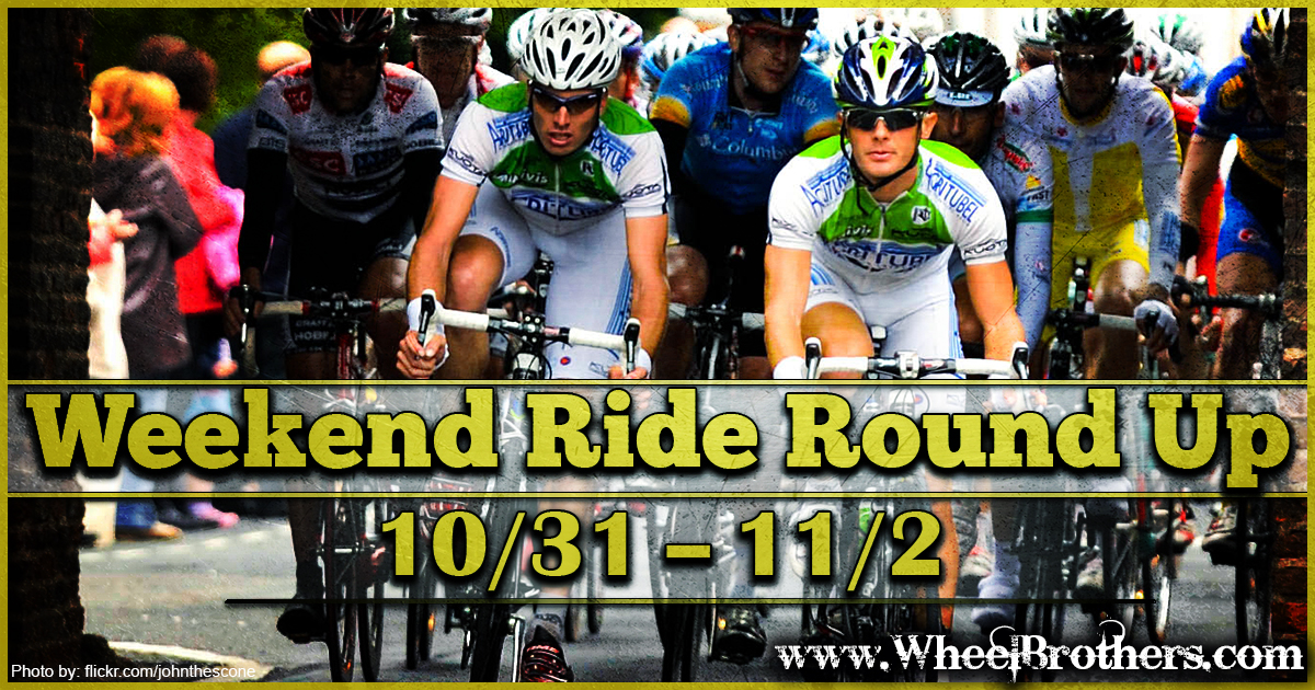 Weekend Ride Round Up 10/31 - 11/2