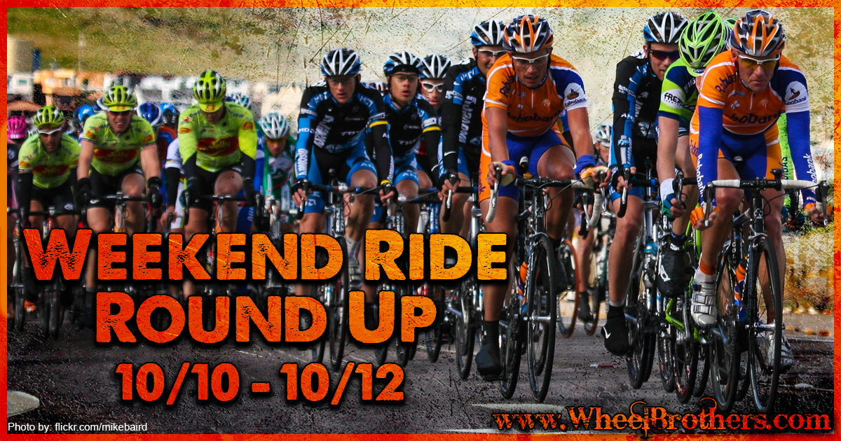 Weekend Ride Round Up - 10/10 - 10/12