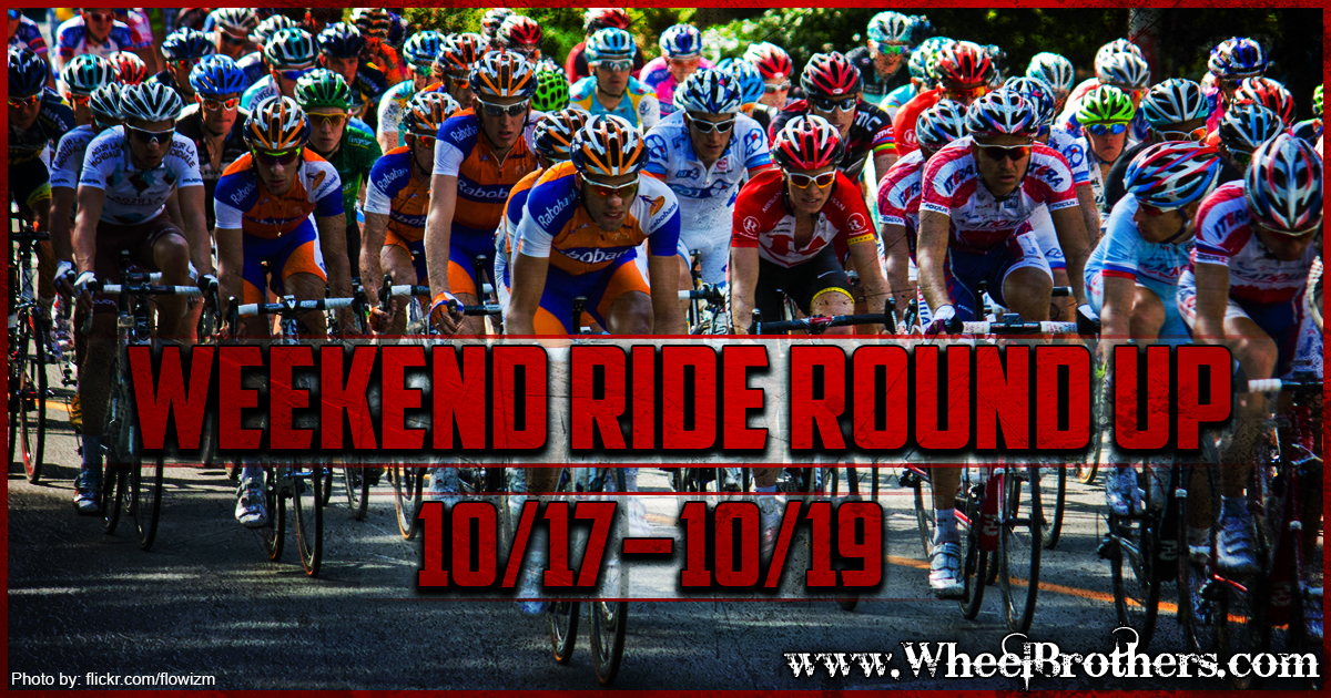 Weekend Ride Round Up - 10/17 - 10/19