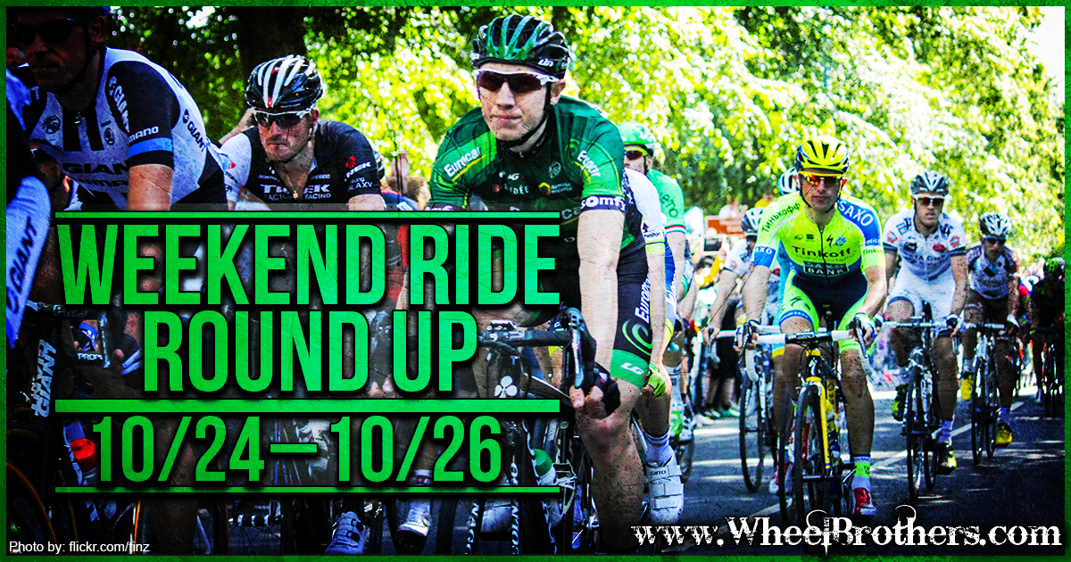 Weekend Ride Round Up - 10/24 - 10/26