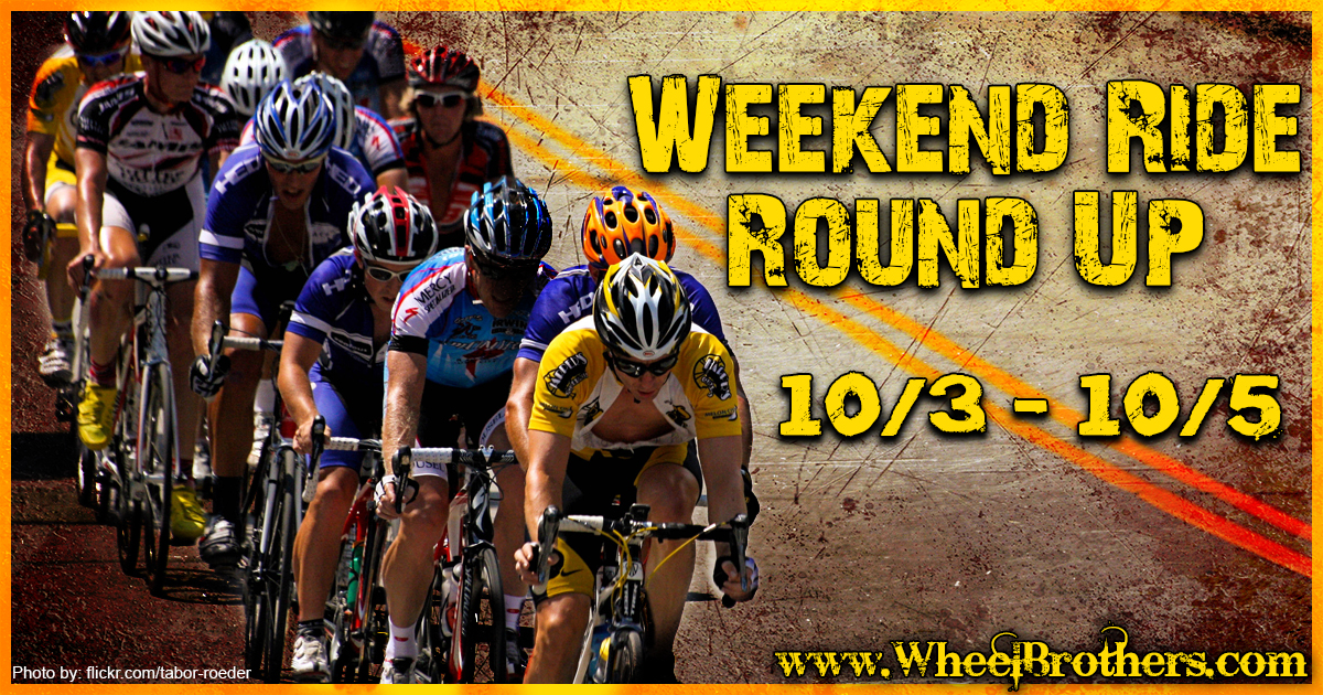 Weekend Ride Round Up - 10/3 - 10/5